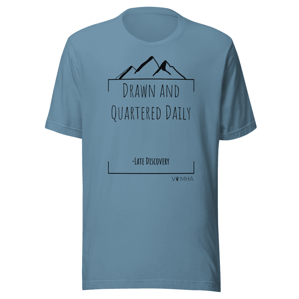 unisex-t-shirt with "Drawn and Quartered Daily"